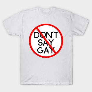 Stop Don't Say Gay - Stop Don't Say Gay Bill - Gay Rights T-Shirt